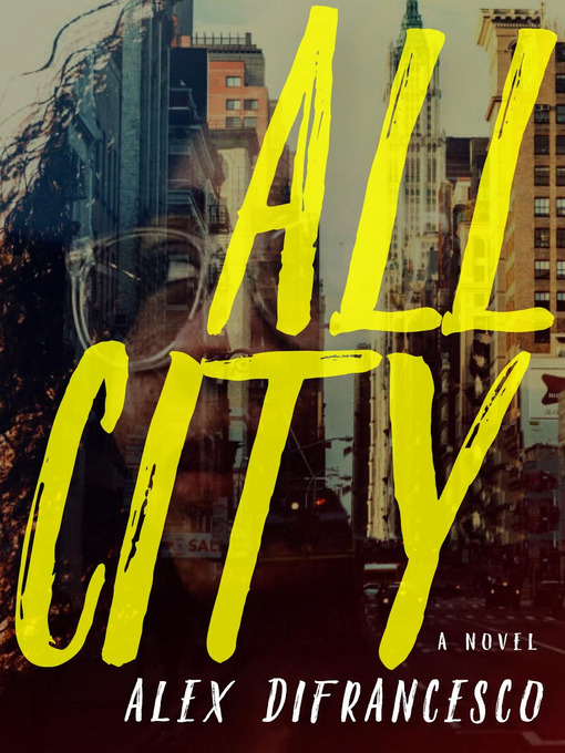 Title details for All City by Alex DiFrancesco - Available